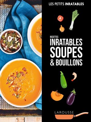 cover image of Recettes inratables soupes & bouillons